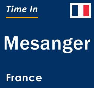 Current local time in Mesanger, France