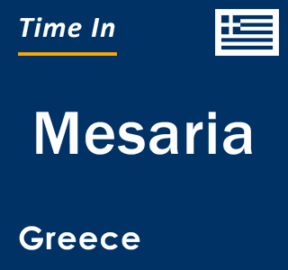 Current local time in Mesaria, Greece