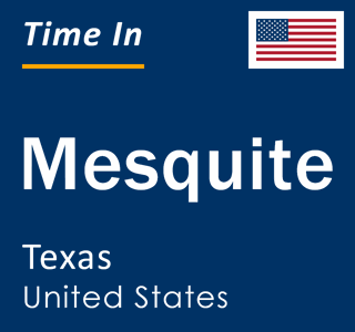 Current local time in Mesquite, Texas, United States