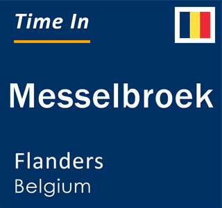 Current local time in Messelbroek, Flanders, Belgium