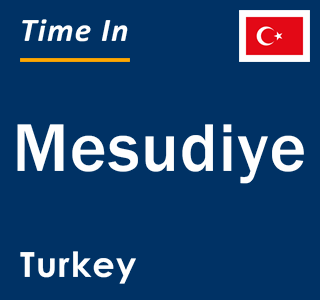 Current local time in Mesudiye, Turkey