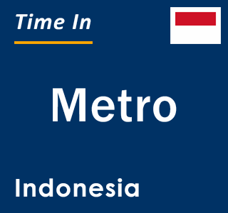 Current local time in Metro, Indonesia