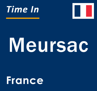 Current local time in Meursac, France