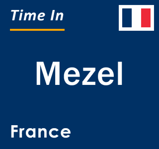 Current local time in Mezel, France