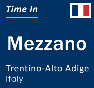 Current local time in Mezzano, Trentino-Alto Adige, Italy