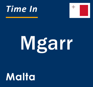 Current local time in Mgarr, Malta