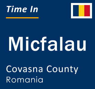 Current local time in Micfalau, Covasna County, Romania