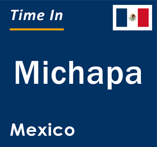 Current local time in Michapa, Mexico