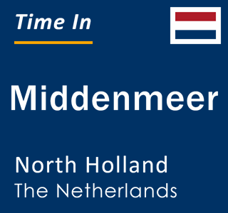 Current local time in Middenmeer, North Holland, The Netherlands