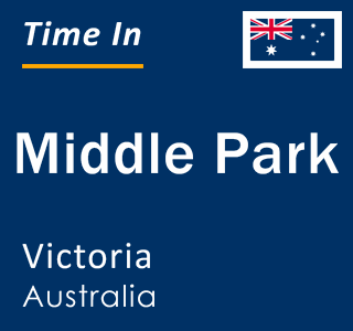 Current local time in Middle Park, Victoria, Australia