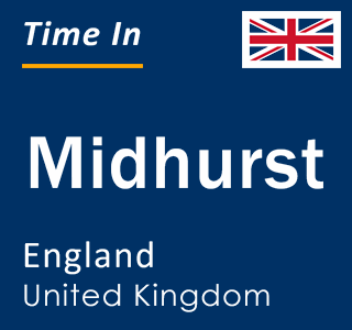 Current local time in Midhurst, England, United Kingdom