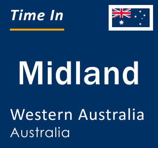 Current local time in Midland, Western Australia, Australia