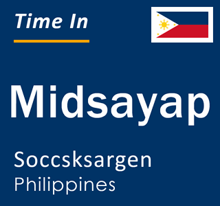 Current local time in Midsayap, Soccsksargen, Philippines