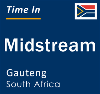 Current local time in Midstream, Gauteng, South Africa