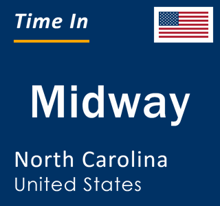 Current local time in Midway, North Carolina, United States