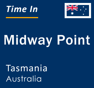 Current local time in Midway Point, Tasmania, Australia