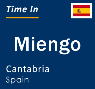 Current local time in Miengo, Cantabria, Spain