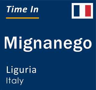 Current local time in Mignanego, Liguria, Italy