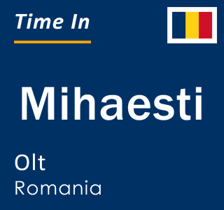 Current local time in Mihaesti, Olt, Romania