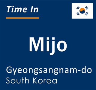 Current time in Mijo, Gyeongsangnam-do, South Korea