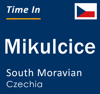 Current local time in Mikulcice, South Moravian, Czechia