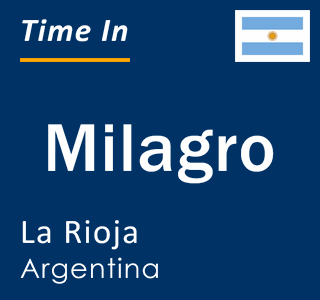 Current local time in Milagro, La Rioja, Argentina
