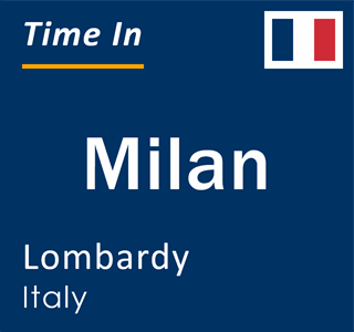 Current time in Milan, Lombardy, Italy
