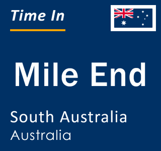 Current local time in Mile End, South Australia, Australia