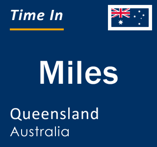 Current local time in Miles, Queensland, Australia