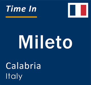 Current local time in Mileto, Calabria, Italy
