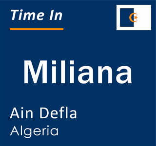 Current local time in Miliana, Ain Defla, Algeria