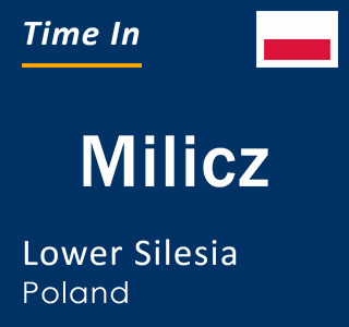 Current local time in Milicz, Lower Silesia, Poland