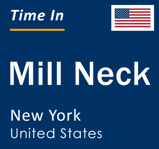 Current local time in Mill Neck, New York, United States