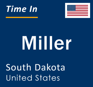 Current local time in Miller, South Dakota, United States