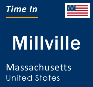 Current local time in Millville, Massachusetts, United States