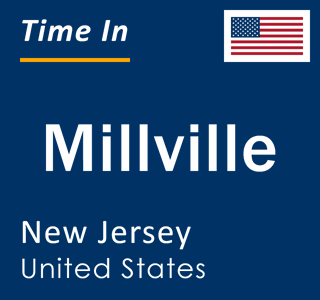 Current local time in Millville, New Jersey, United States