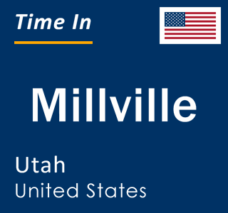 Current local time in Millville, Utah, United States