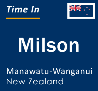 Current local time in Milson, Manawatu-Wanganui, New Zealand