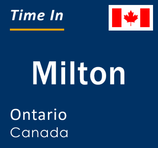 Current local time in Milton, Ontario, Canada