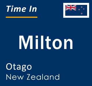 Current local time in Milton, Otago, New Zealand
