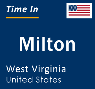 Current local time in Milton, West Virginia, United States