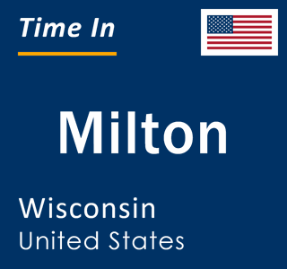 Current local time in Milton, Wisconsin, United States