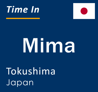 Current time in Mima, Tokushima, Japan