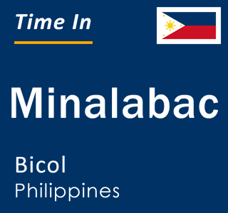 Current local time in Minalabac, Bicol, Philippines