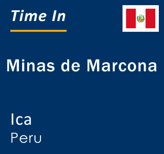 Current local time in Minas de Marcona, Ica, Peru