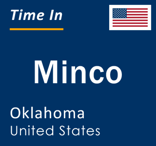 Current local time in Minco, Oklahoma, United States