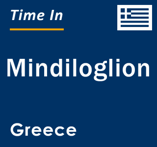 Current local time in Mindiloglion, Greece