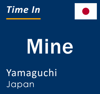 Current time in Mine, Yamaguchi, Japan