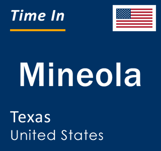 Current local time in Mineola, Texas, United States