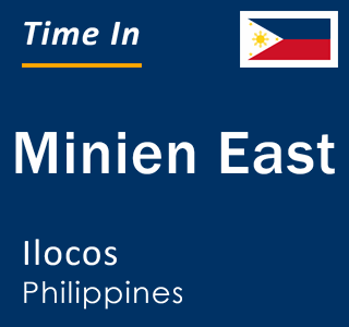 Current local time in Minien East, Ilocos, Philippines